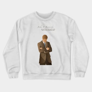 JFK do not pray for easy lives Crewneck Sweatshirt